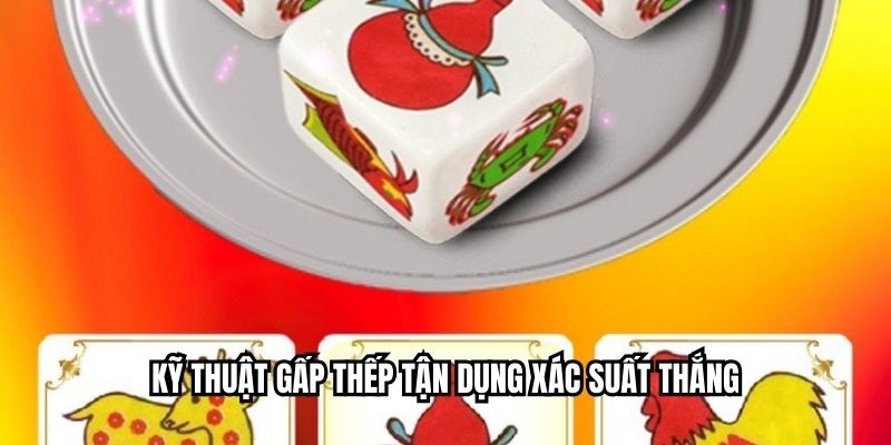 Kỹ thuật gấp thếp tận dụng xác suất thắng